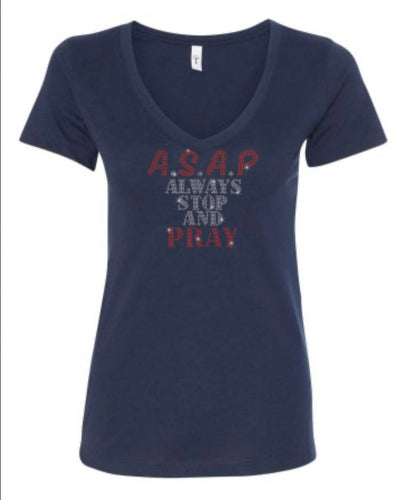 A.S.A.P. Always Stop And Pray Rhinestone Tee
