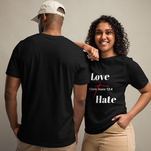 Love Over Hate Unisex T-Shirt